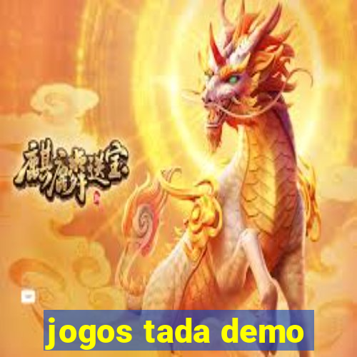 jogos tada demo